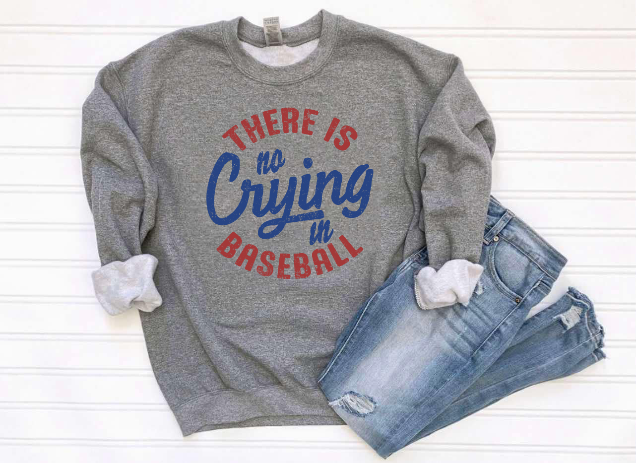 There's No Crying In Baseball Heather Graphite Sweatshirt