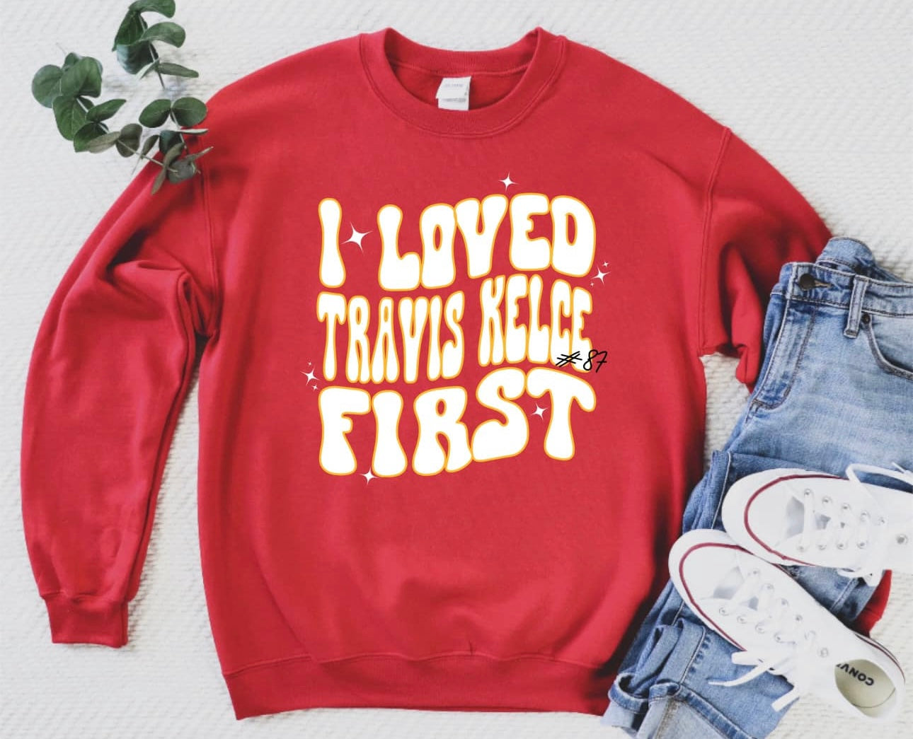 I Loved Travis First Red Sweatshirt