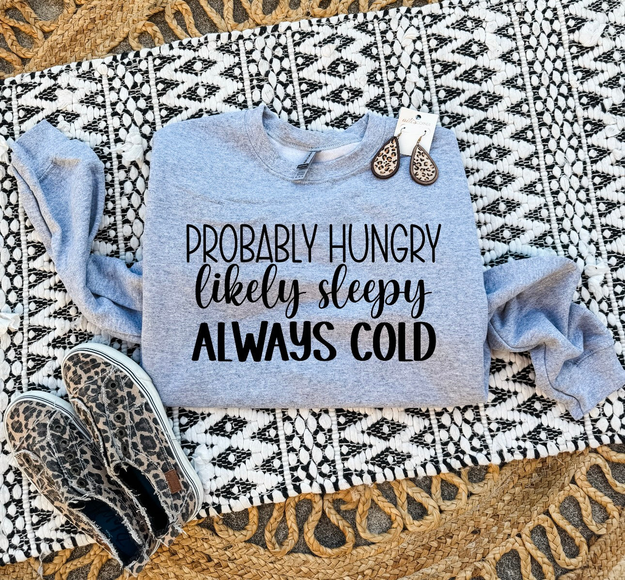 Probably Hungry, Likely Sleepy Always Cold Sports Grey Sweatshirt