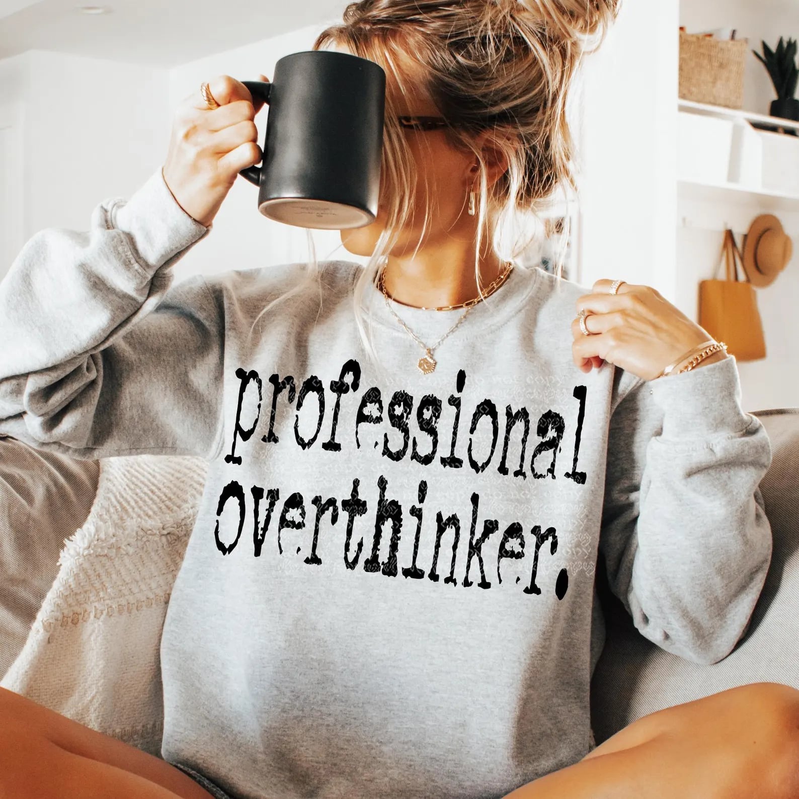 **DEAL OF THE DAY** Professional Overthinker Sweatshirt