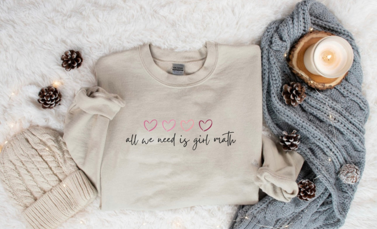 All We Need Is Girl Math Sand Sweatshirt