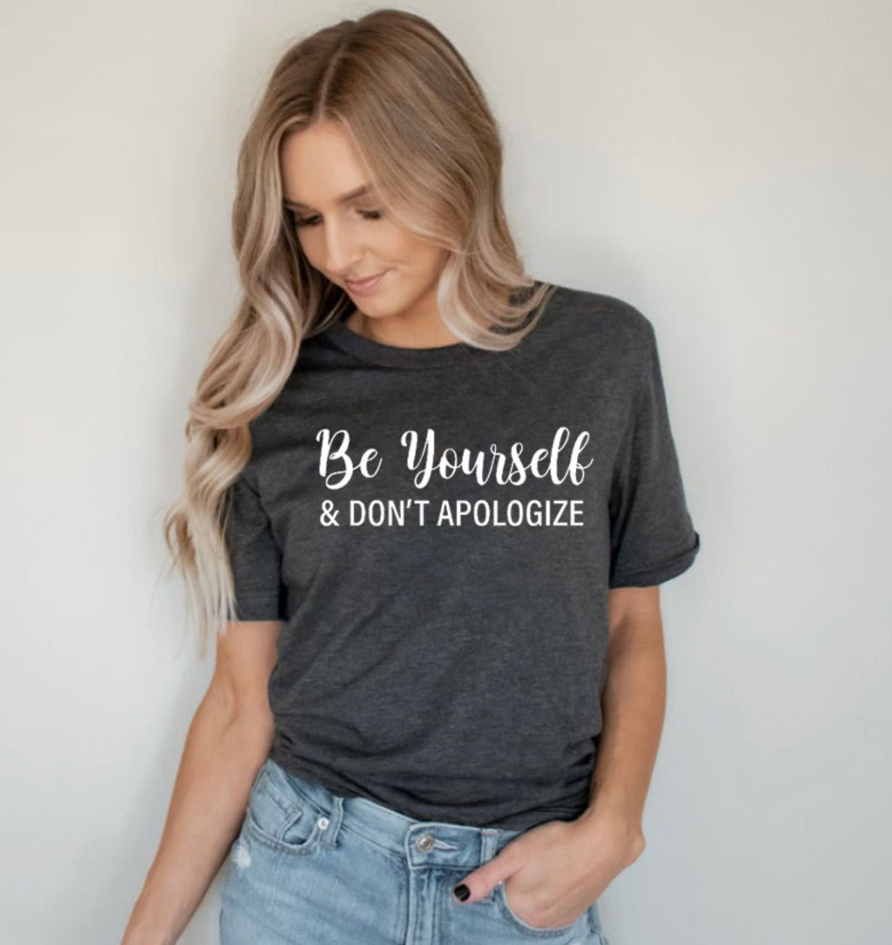 **DEAL OF THE DAY** Be Yourself & Don’t Apologize Charcoal Tee