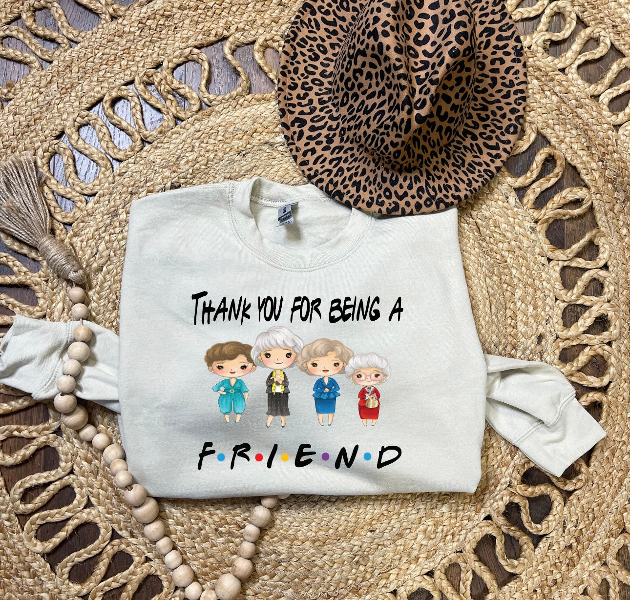 Thank You For Being A Friend Sand Sweatshirt