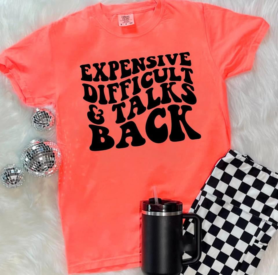 Expensive Difficult & Talks Back Neon Coral Tee