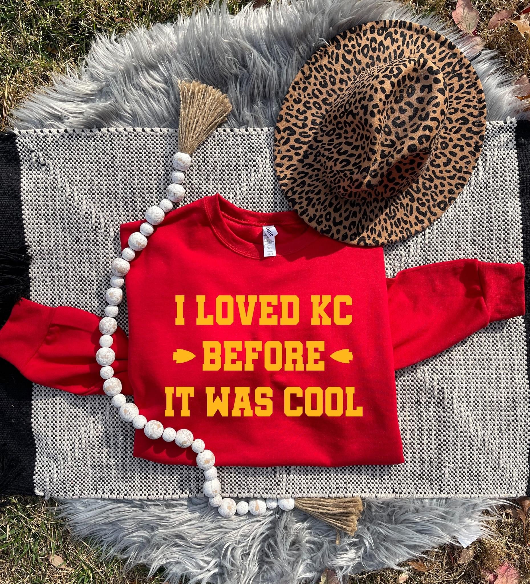 I Loved KC Before It Was Cool Arrowheads Red Sweatshirt