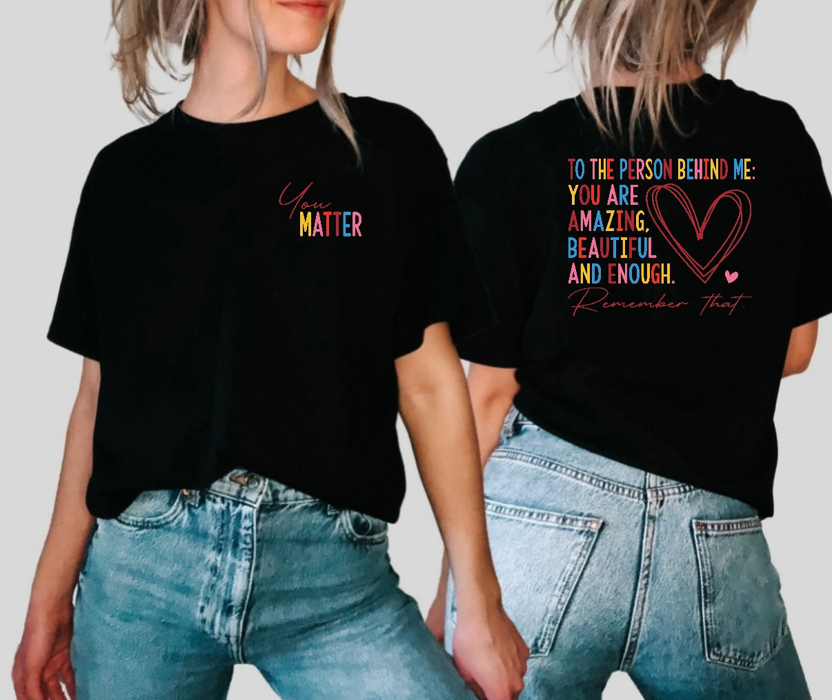 FRONT + BACK-  Color You Matter Black Tee