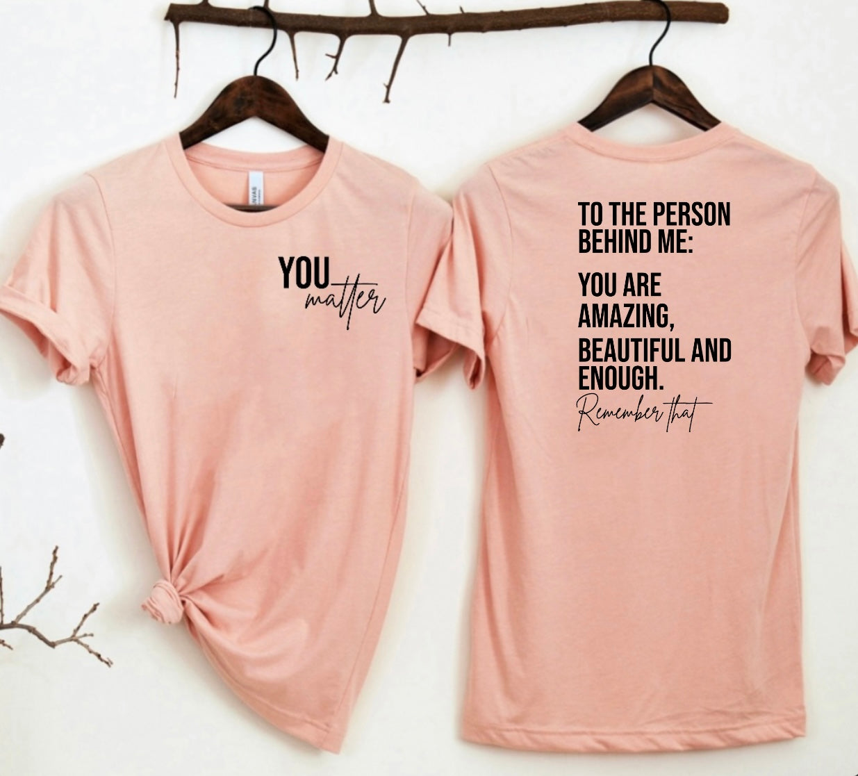 FRONT + BACK- Black Ink You Matter Peach Tee