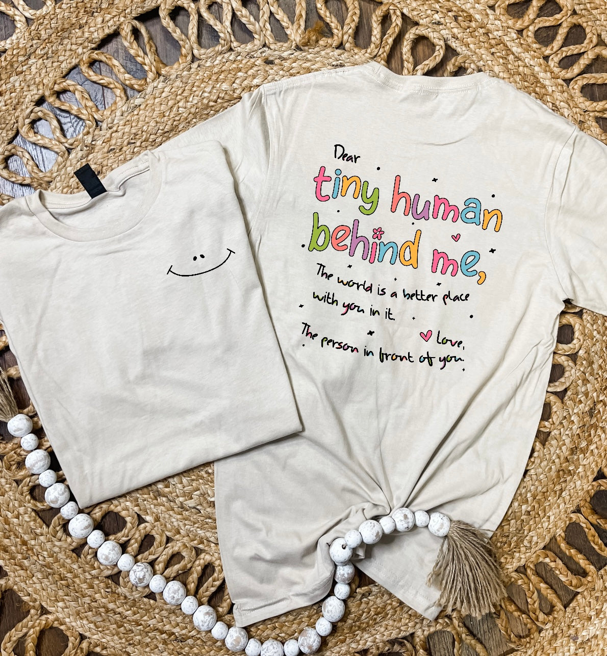 FRONT + BACK Dear Tiny Human Sand Tee