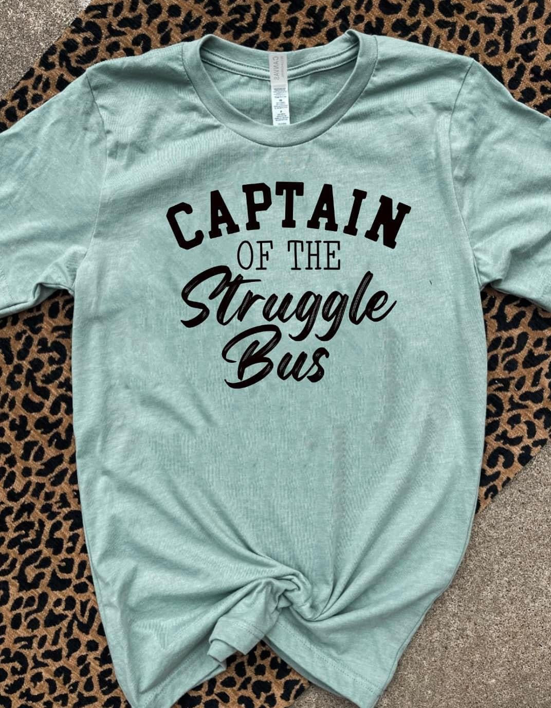 Captain Of The Struggle Bus Sage Tee